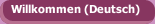 Willkommen (Deutsch)